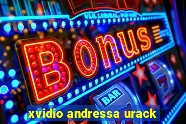 xvidio andressa urack